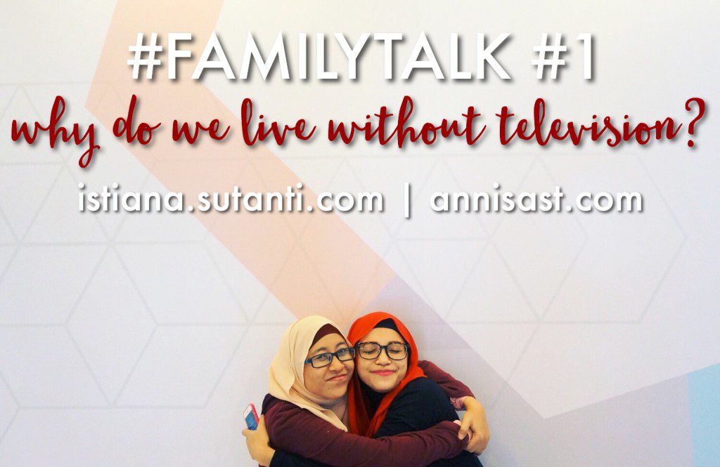 FamilyTalk #1 - Why Do We Live Without Television