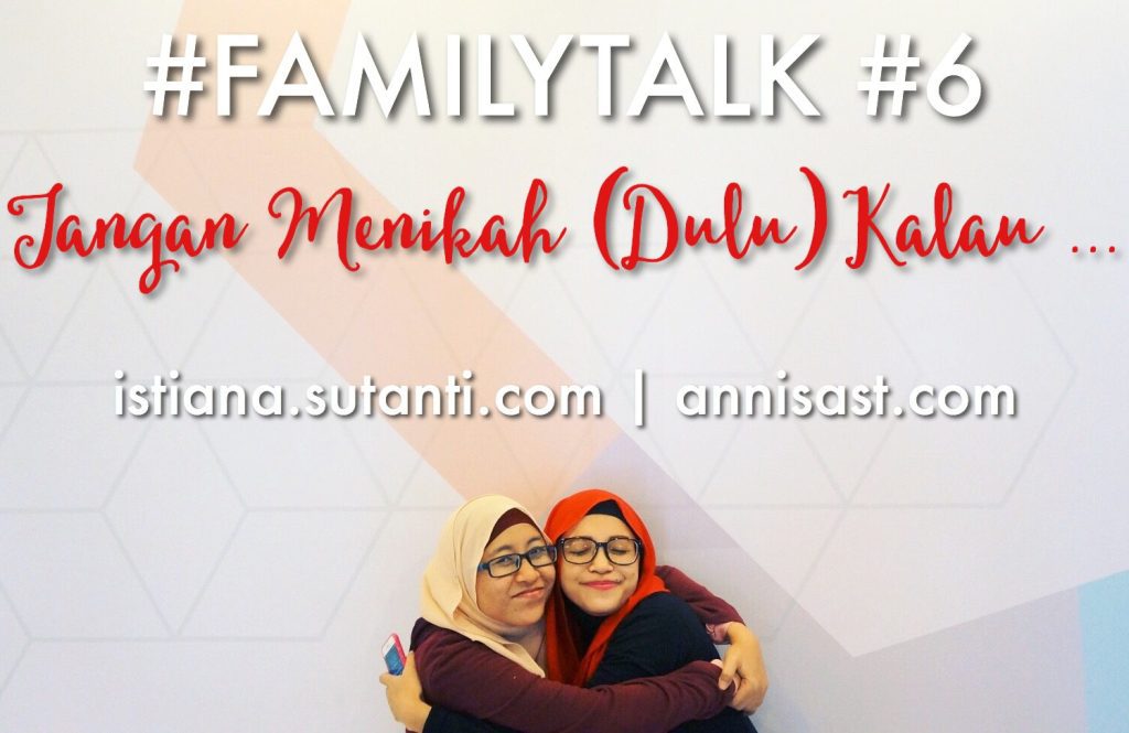 #FamilyTalk #6 - Jangan Dulu Menikah Kalau