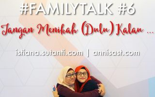 #FamilyTalk #6 - Jangan Dulu Menikah Kalau