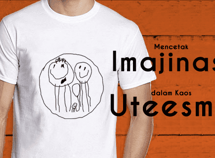 Mencetak Imajinasi dalam Kaos Uteesme