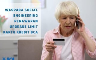 Waspada social engineering penawaran upgrade limit kartu kredit BCA