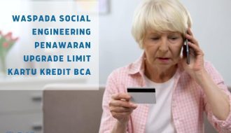 Waspada social engineering penawaran upgrade limit kartu kredit BCA